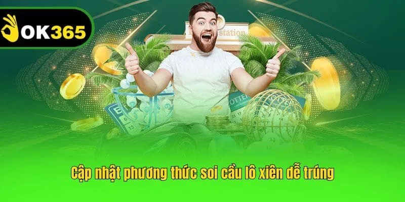 Cập nhật phương thức soi cầu lô xiên dễ trúng