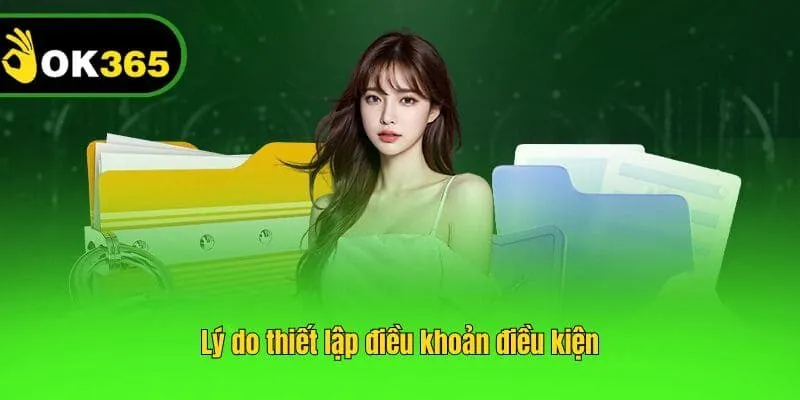 Lý do thiết lập điều khoản điều kiện